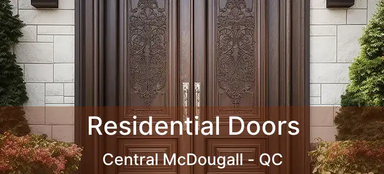  Residential Doors Central McDougall - QC