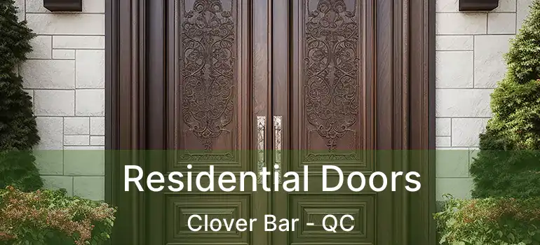  Residential Doors Clover Bar - QC