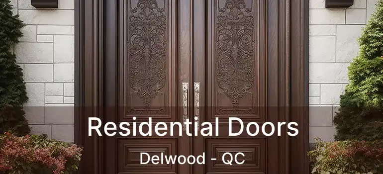  Residential Doors Delwood - QC