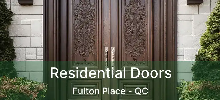  Residential Doors Fulton Place - QC