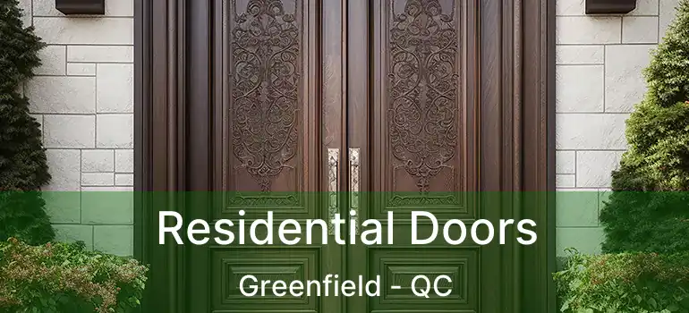  Residential Doors Greenfield - QC