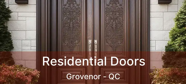  Residential Doors Grovenor - QC