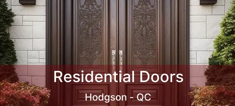  Residential Doors Hodgson - QC