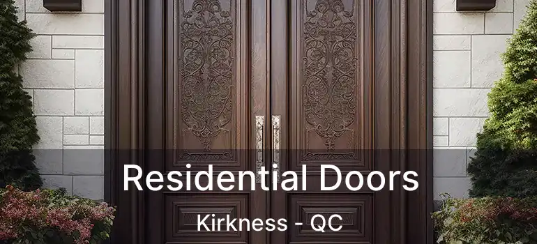  Residential Doors Kirkness - QC