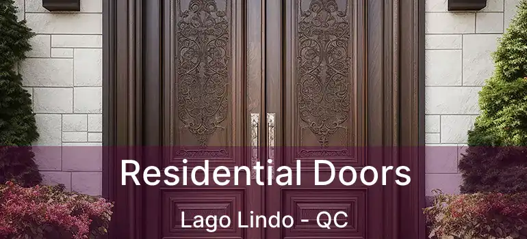  Residential Doors Lago Lindo - QC