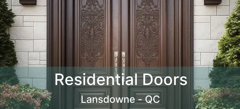  Residential Doors Lansdowne - QC