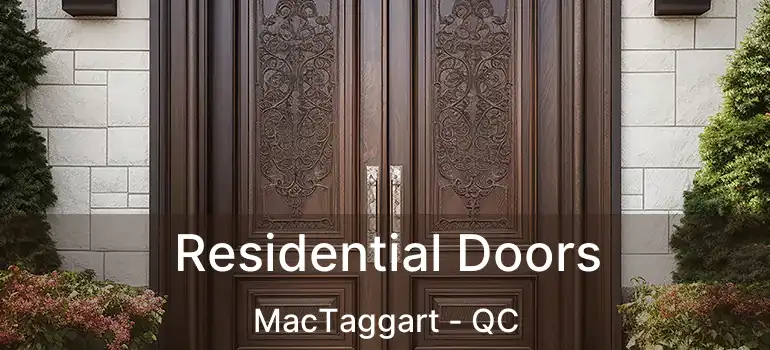  Residential Doors MacTaggart - QC