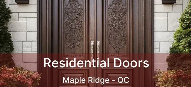  Residential Doors Maple Ridge - QC