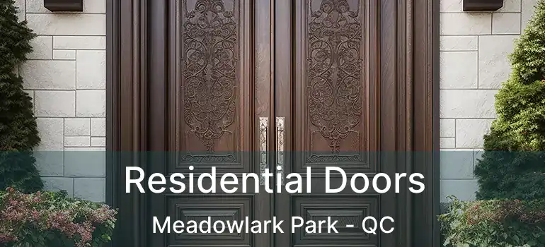  Residential Doors Meadowlark Park - QC