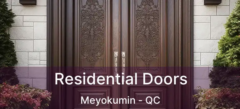  Residential Doors Meyokumin - QC