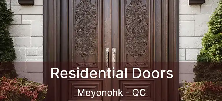  Residential Doors Meyonohk - QC