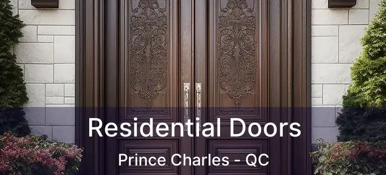  Residential Doors Prince Charles - QC