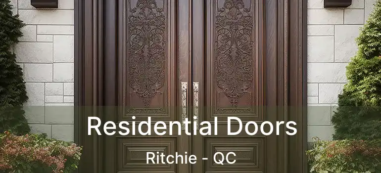  Residential Doors Ritchie - QC