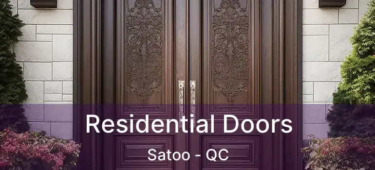  Residential Doors Satoo - QC