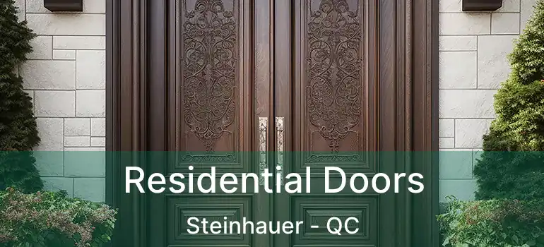  Residential Doors Steinhauer - QC