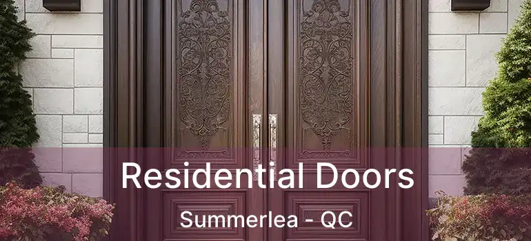  Residential Doors Summerlea - QC