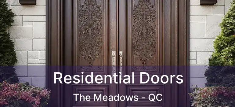  Residential Doors The Meadows - QC