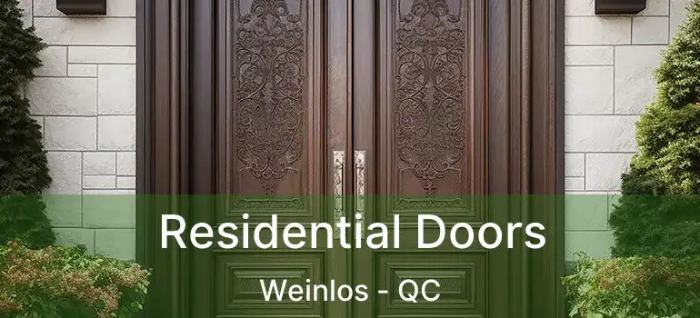  Residential Doors Weinlos - QC