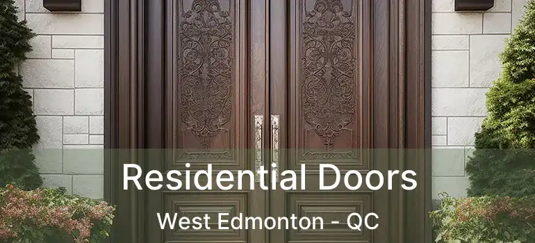  Residential Doors West Edmonton - QC