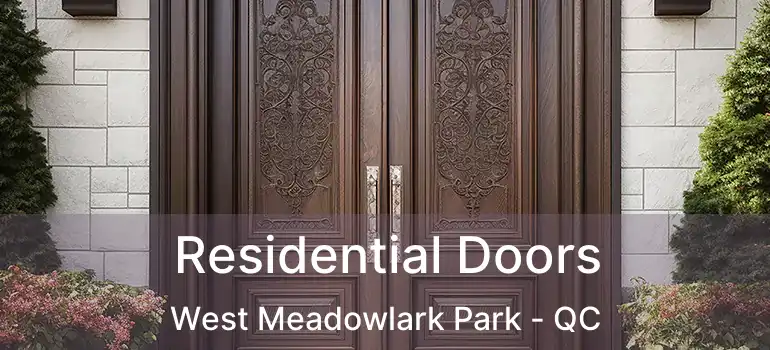  Residential Doors West Meadowlark Park - QC
