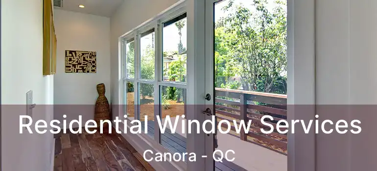  Residential Window Services Canora - QC