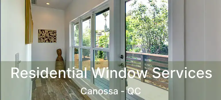  Residential Window Services Canossa - QC