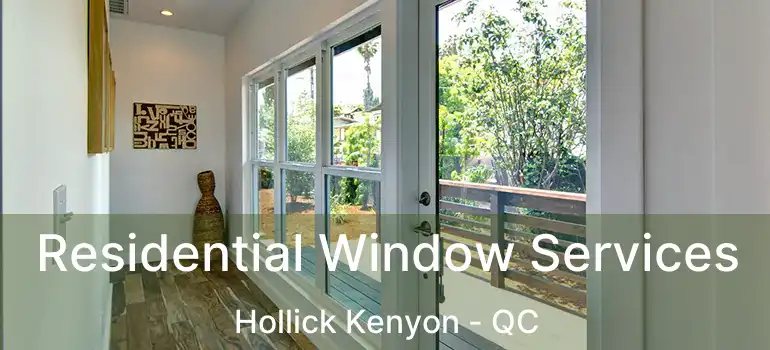  Residential Window Services Hollick Kenyon - QC
