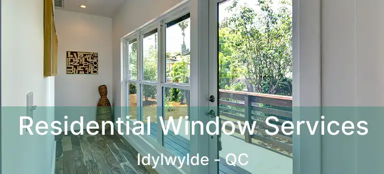  Residential Window Services Idylwylde - QC