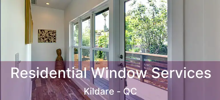  Residential Window Services Kildare - QC
