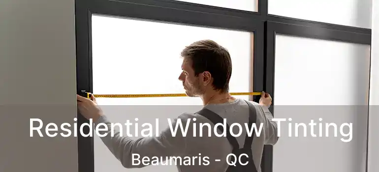  Residential Window Tinting Beaumaris - QC