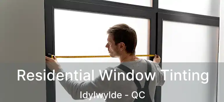  Residential Window Tinting Idylwylde - QC