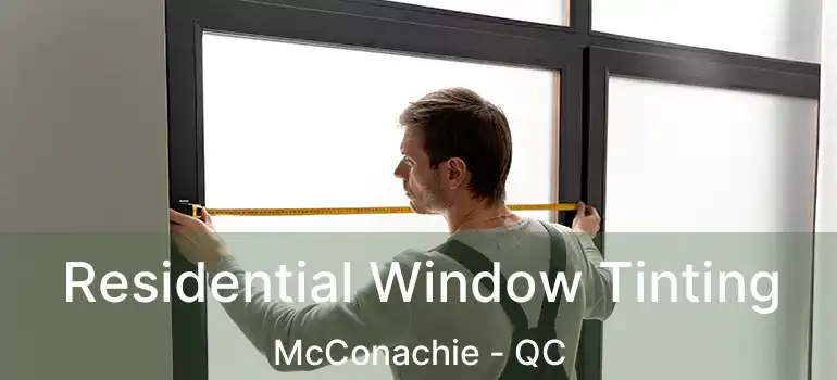 Residential Window Tinting McConachie - QC