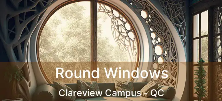  Round Windows Clareview Campus - QC