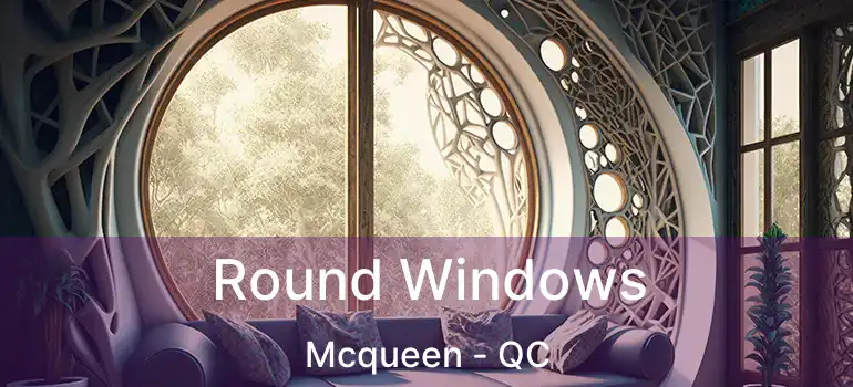  Round Windows Mcqueen - QC
