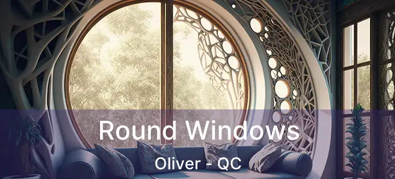  Round Windows Oliver - QC