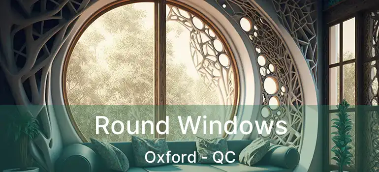  Round Windows Oxford - QC