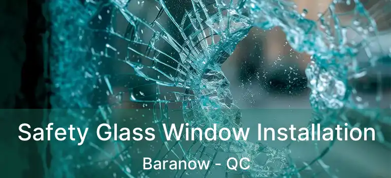 Safety Glass Window Installation Baranow - QC