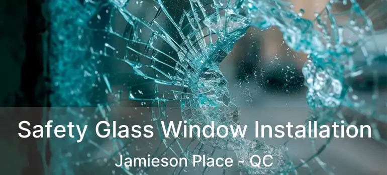  Safety Glass Window Installation Jamieson Place - QC
