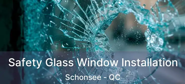  Safety Glass Window Installation Schonsee - QC