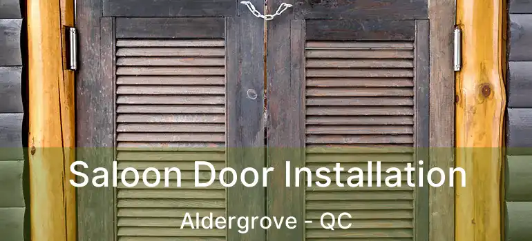  Saloon Door Installation Aldergrove - QC