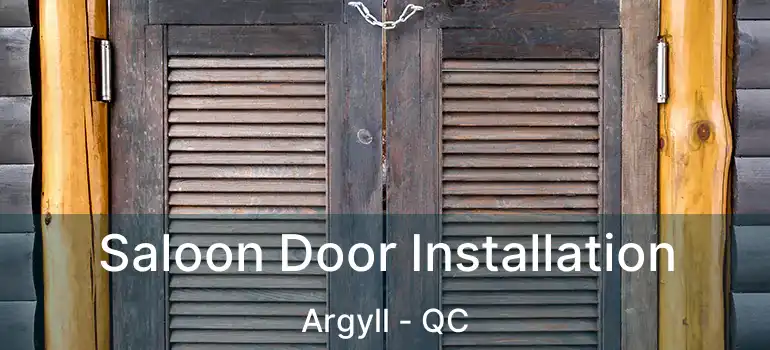  Saloon Door Installation Argyll - QC
