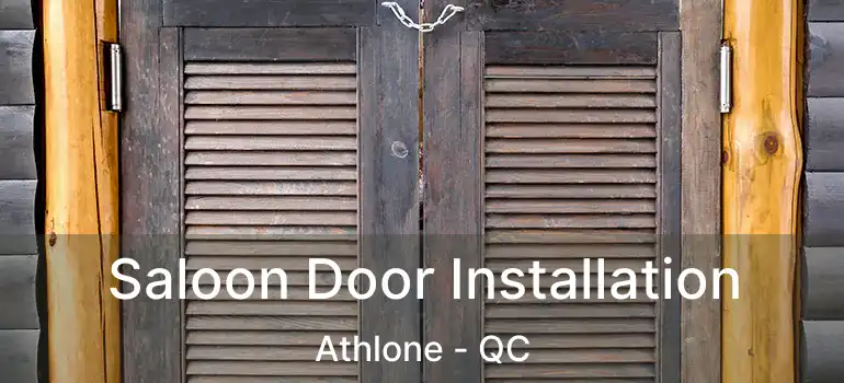  Saloon Door Installation Athlone - QC
