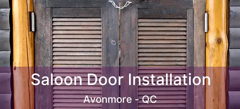  Saloon Door Installation Avonmore - QC