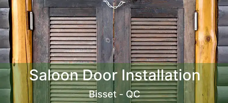  Saloon Door Installation Bisset - QC