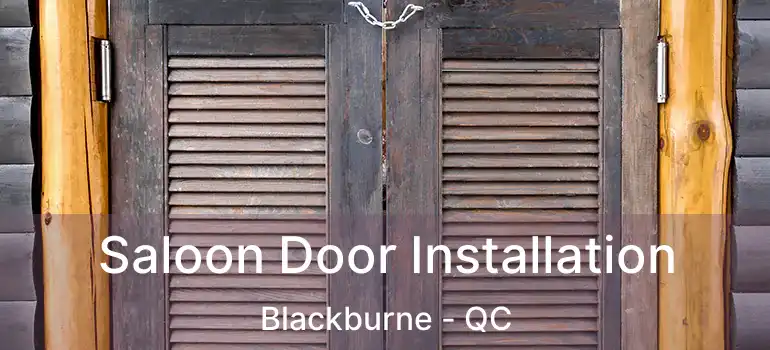  Saloon Door Installation Blackburne - QC