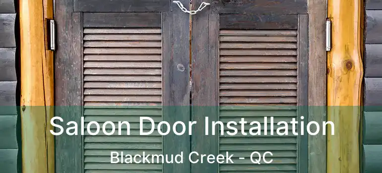  Saloon Door Installation Blackmud Creek - QC