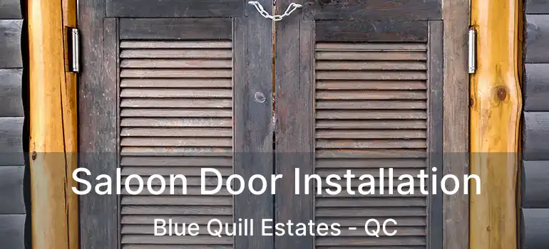  Saloon Door Installation Blue Quill Estates - QC