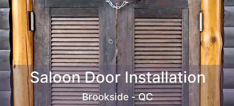  Saloon Door Installation Brookside - QC