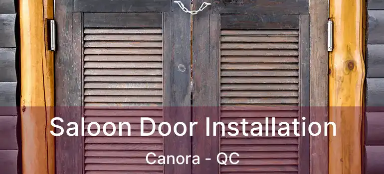  Saloon Door Installation Canora - QC