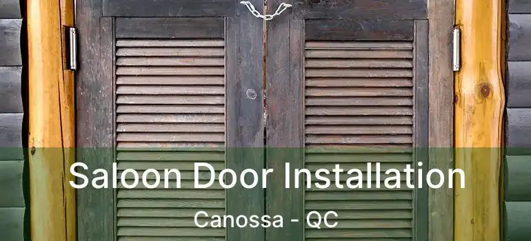  Saloon Door Installation Canossa - QC